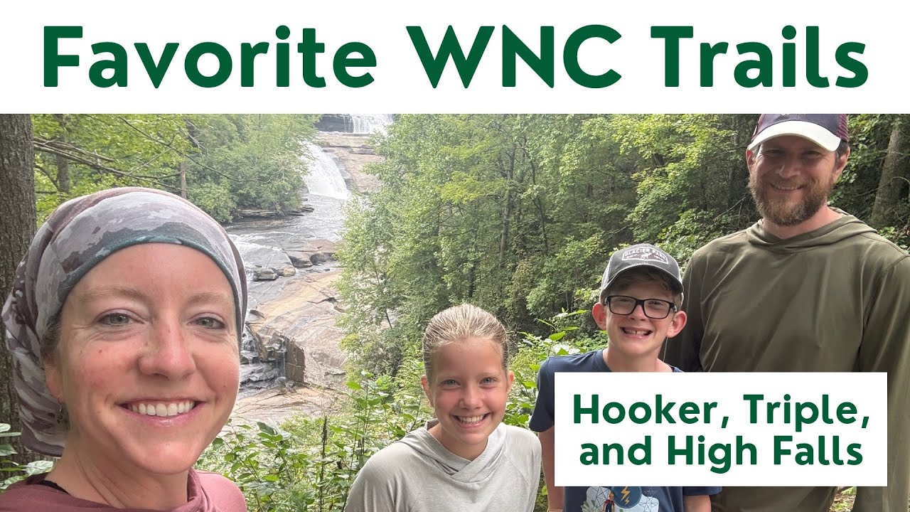 Favorite WNC Trails - Hooker, Triple, and High Falls
