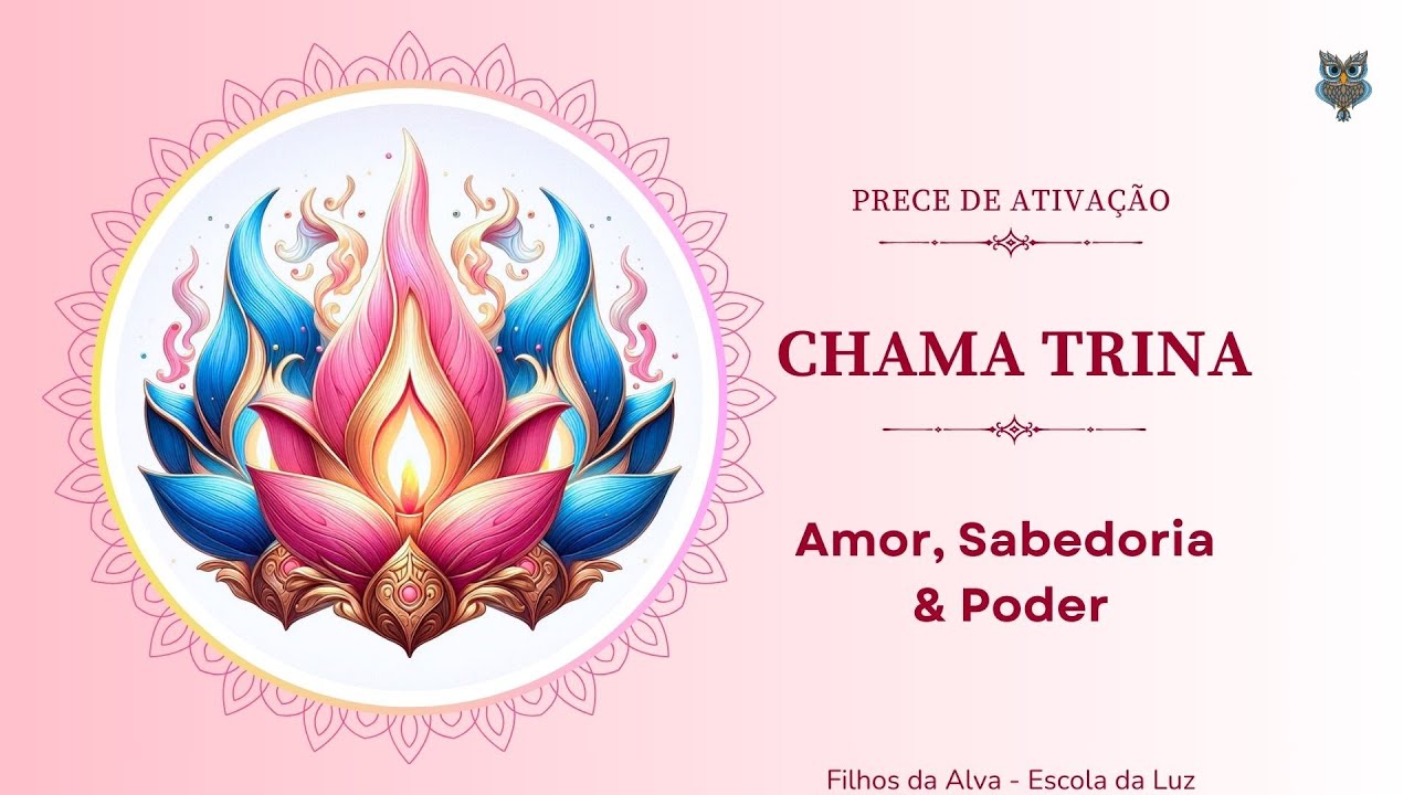 Prece de Ativação da Chama Trina – Desperte força, sabedoria e amor universais