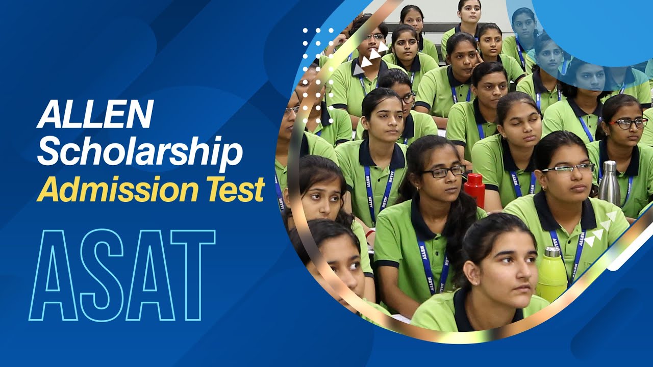 ⭐ A Perfect Beginning With ALLEN! Ready, Get ASAT, Go... | ASAT (ALLEN Scholarship Admission Test)