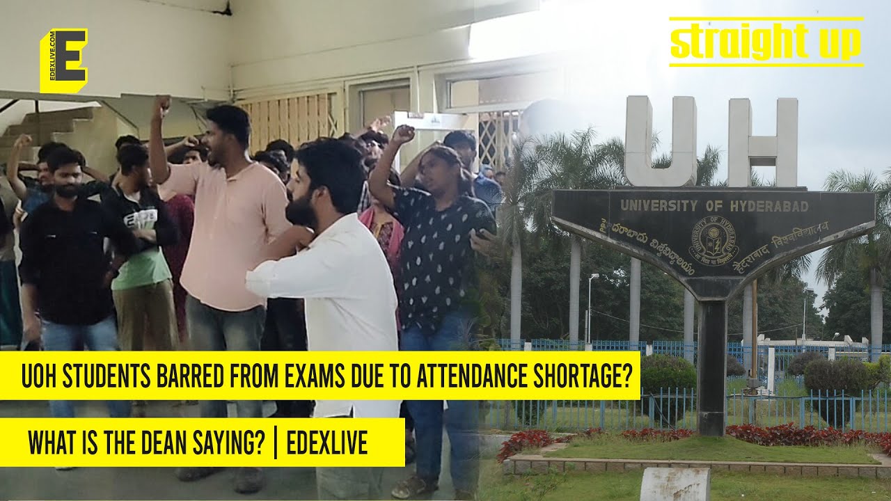UoH students barred from exams due to attendance shortage? What is the dean saying? | EdexLive