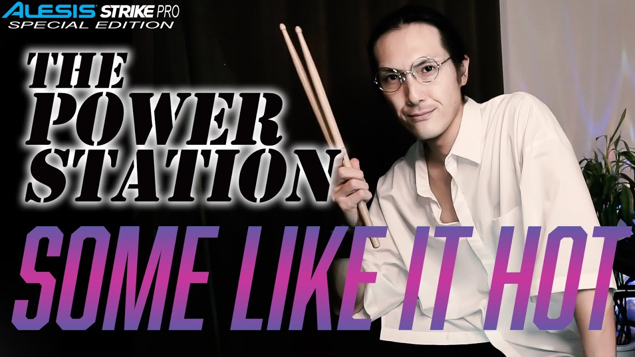 The Power Station - Some Like It Hot (Drum cover by Yosuke)