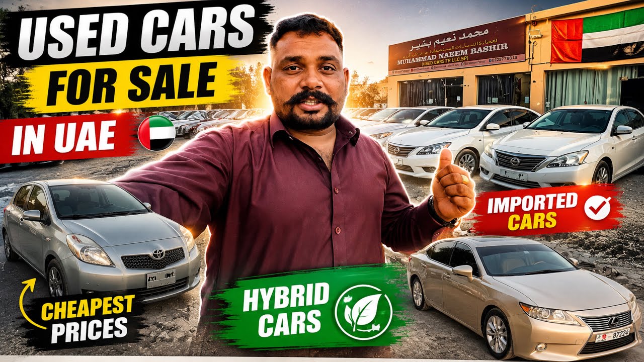 Cheapest Imported Used Cars in UAE 🇦🇪 | Hybrid Cars & Luxury Cars for Sale | Naeem Bhai Used Cars 
