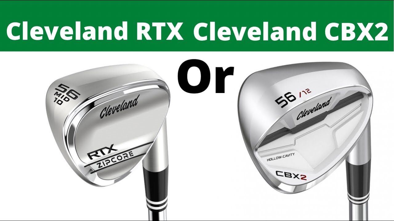 Cleveland RTX or Cleveland CBX2?