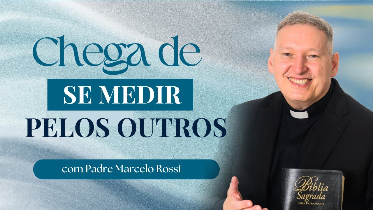 Liberte-se da Compara&ccedil;&atilde;o nas Redes Sociais | Padre Marcelo Rossi