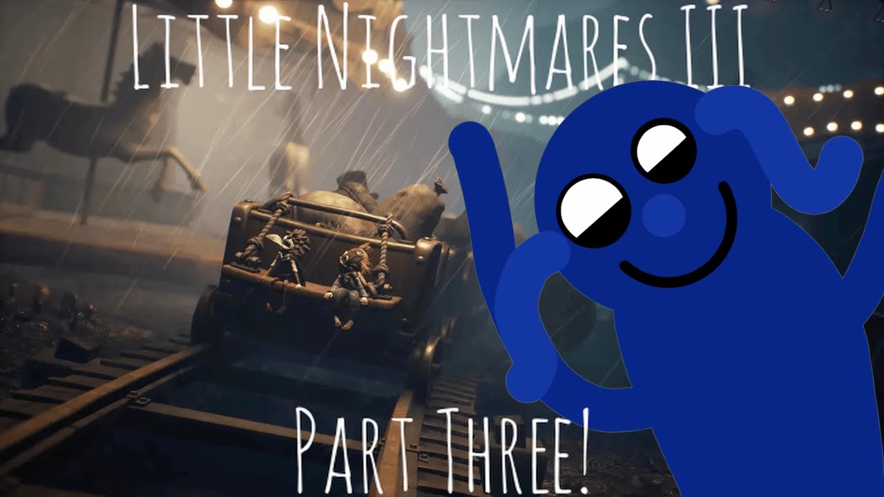 Carnevale! Little Nightmares 3 - Part Three!