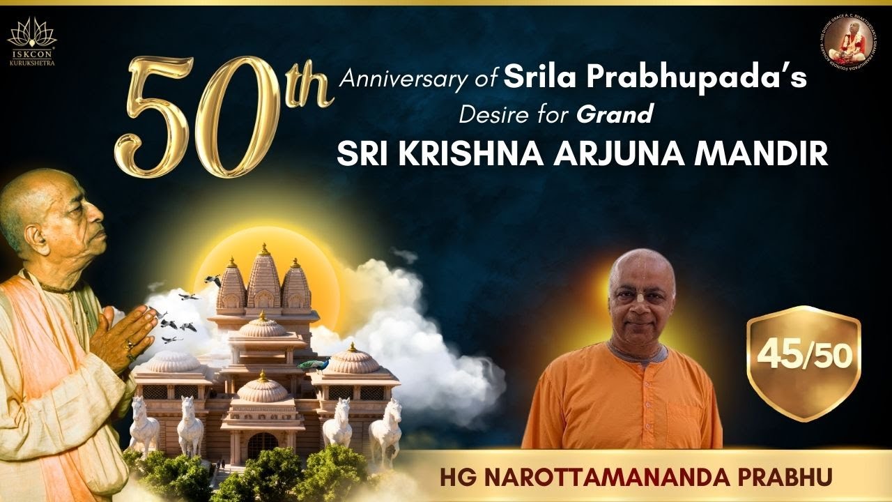 45/50 – Special Message by HG Narottamananda Prabhu | With Joy in the Heart Serving Śrīla Prabhupāda
