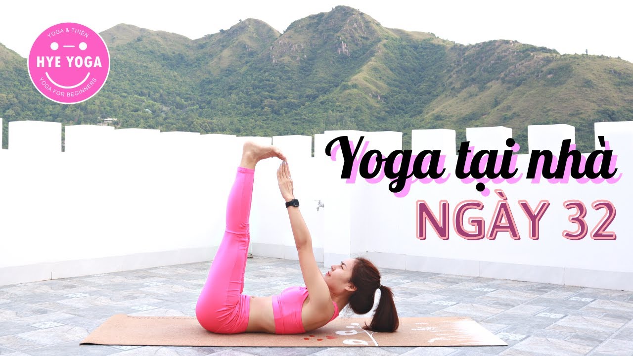 Yoga Tại Nhà | Ngày 32 | Hye Yoga
