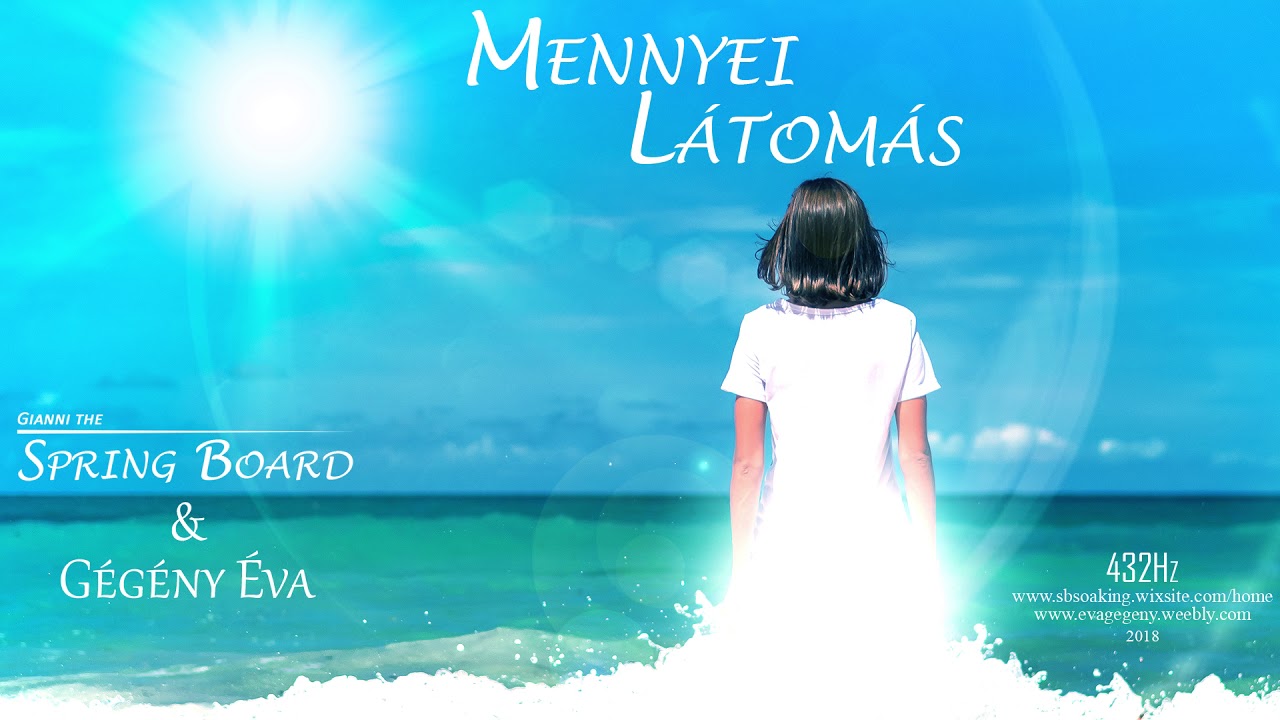 🎵 Mennyei L&aacute;tom&aacute;s TELJES ALBUM - Gianni the Spring Board & G&eacute;g&eacute;ny &Eacute;va, 432Hz (soaking)