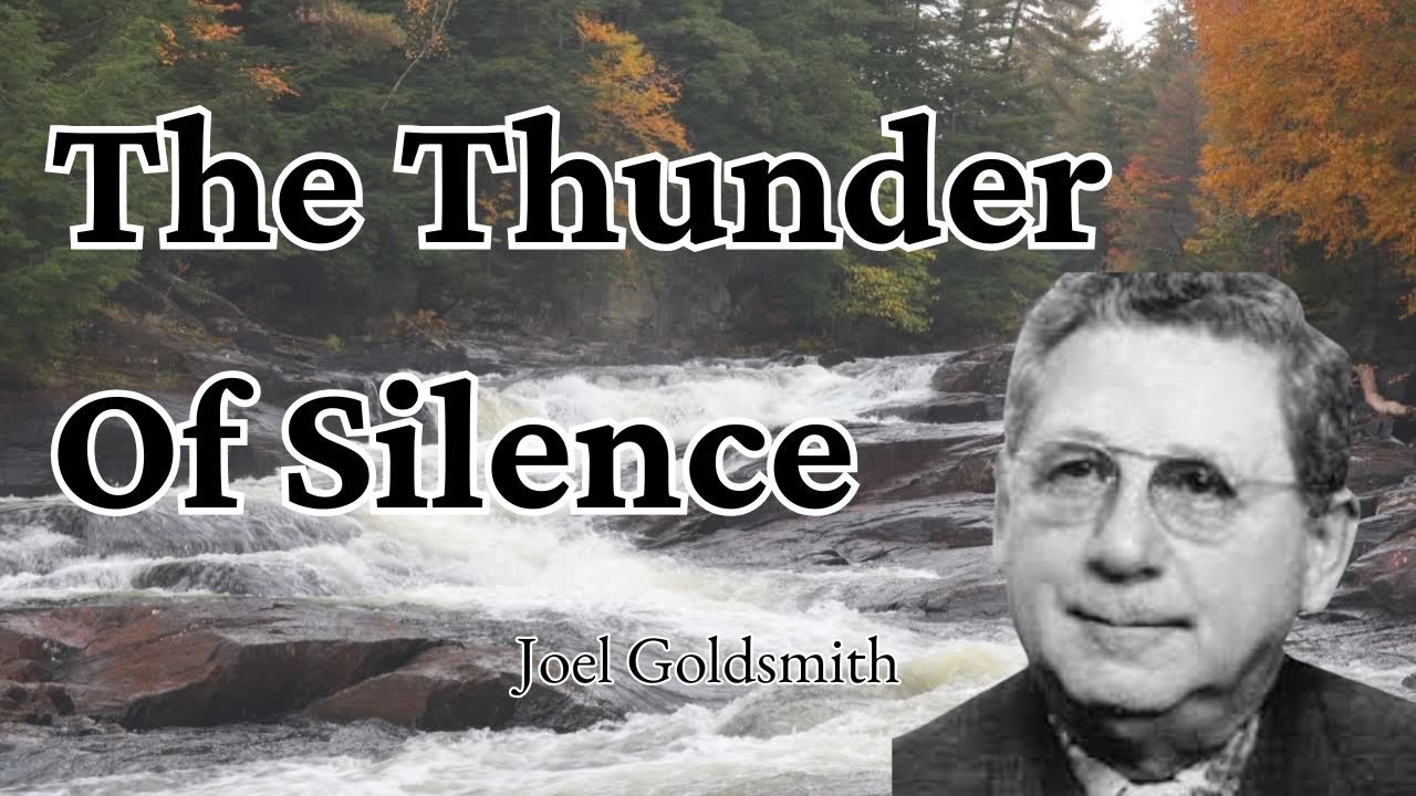 The Thunder Of Silence ⚡️FULL AUDIOBOOK⚡️ Joel Goldsmith  (For Advanced Seekers)