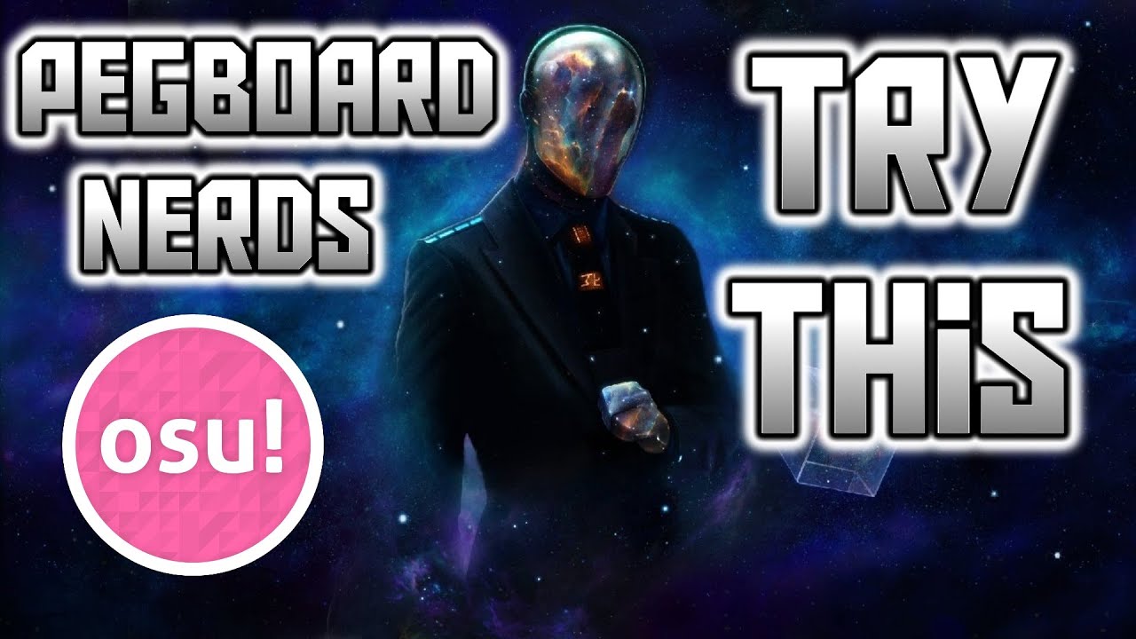 【OSU】 Pegboard Nerds - Try This [Insane]