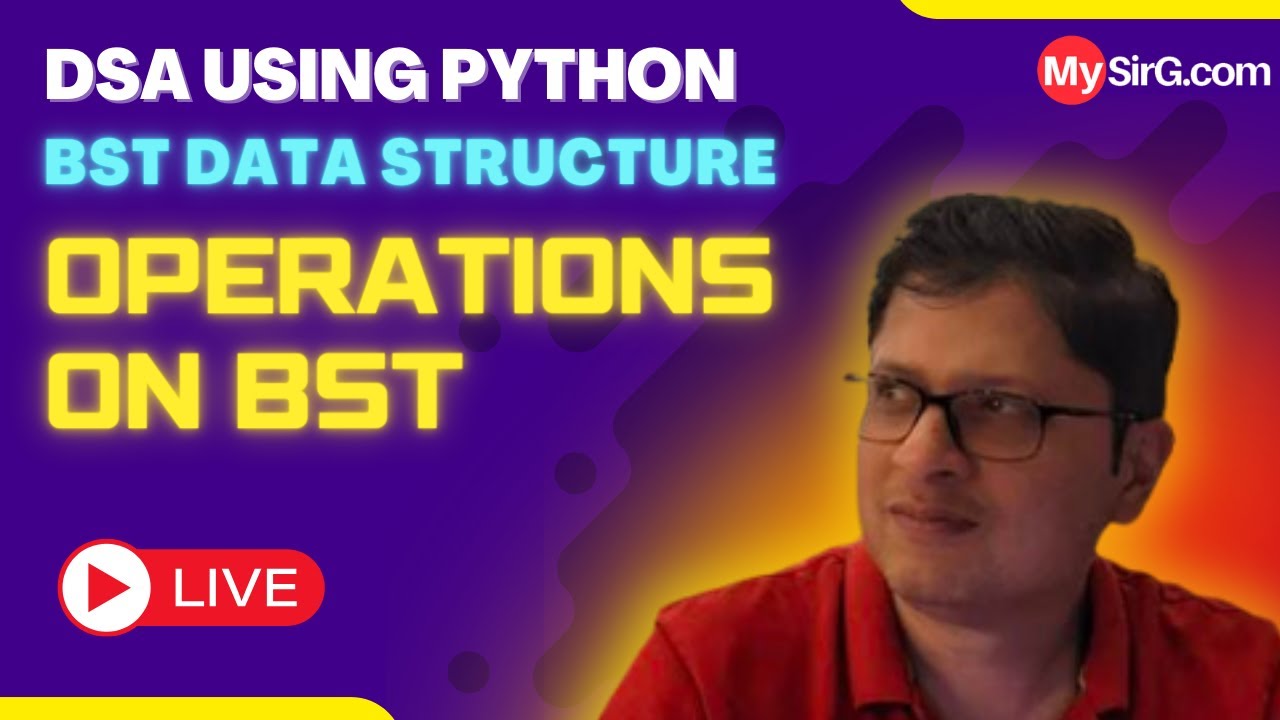Operations on BST | DSA using Python | हिंदी में | MySirG