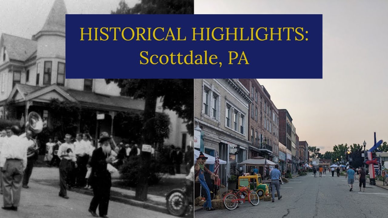 Historical Highlights: Scottdale, Pennsylvania