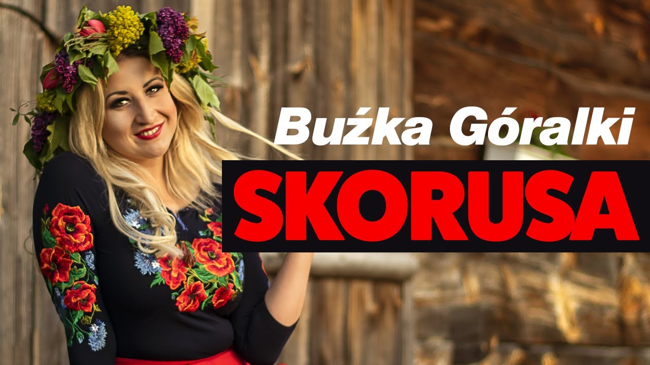 Skorusa - Buźka G&oacute;ralki (Disco Polo HIT 2022)