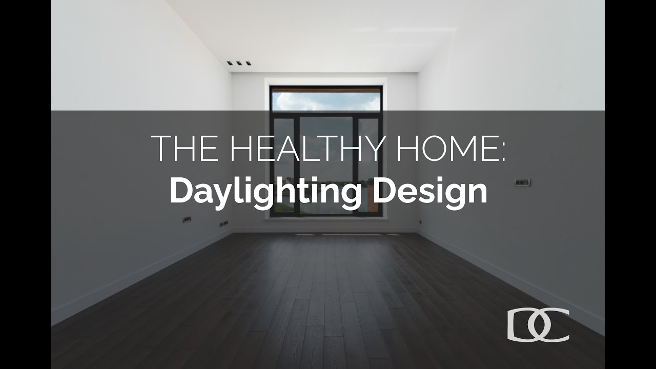 HEALTHY HOMES: Daylighting Design