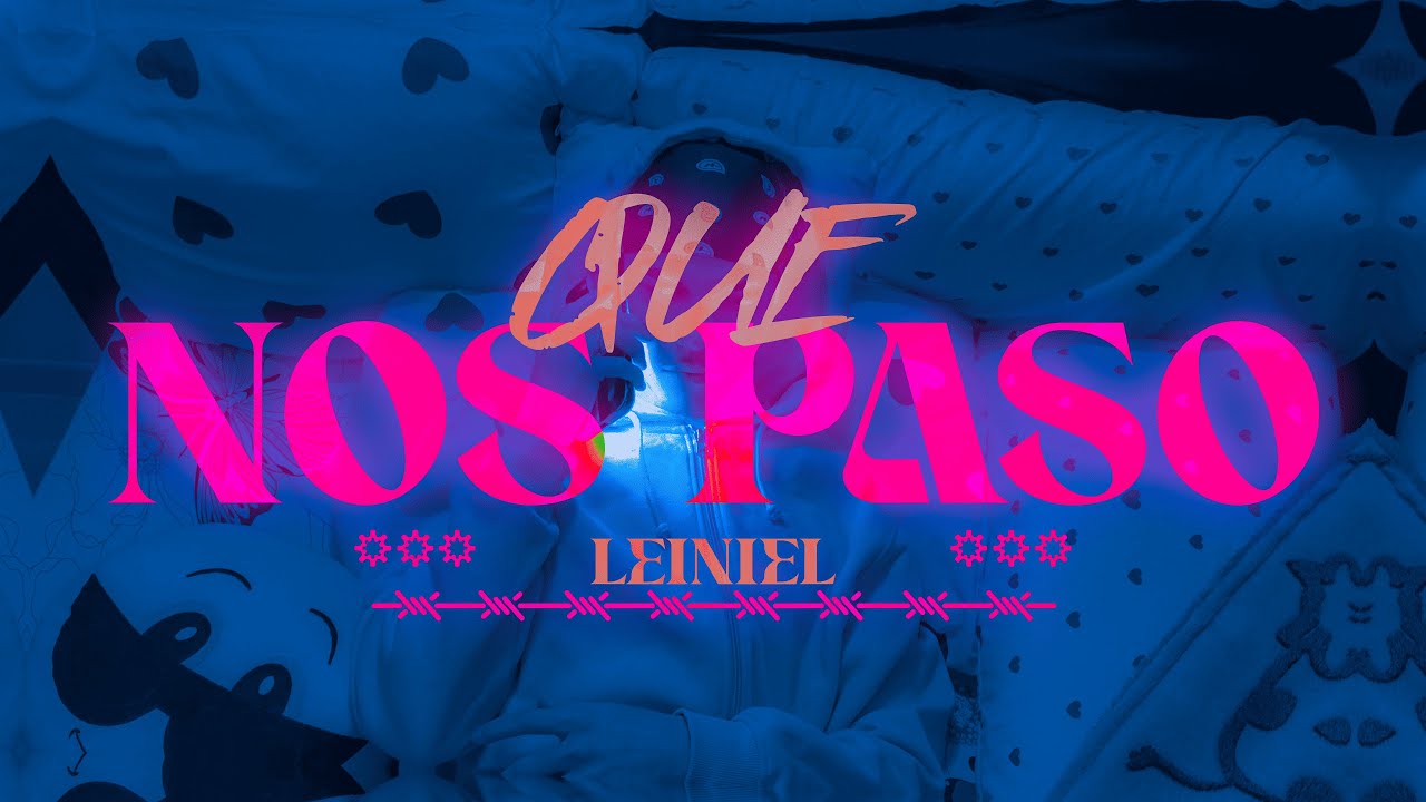 Leiniel - QuéNosPasó? (Visualizer)