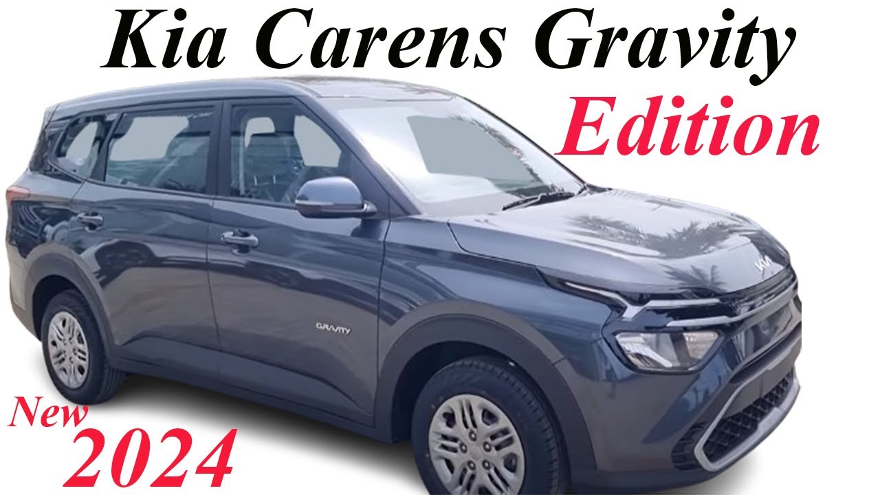 NEW KIA CARENS GRAVITY EDITION FIRST LOOK |  2024