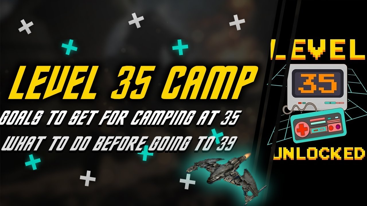 Camping at Level 35 | Best practices & goals to set | The Ultimate STFC Camper's Guide