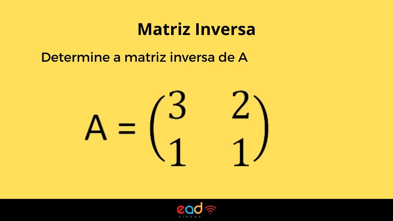 Matriz Inversa - Matemática Engenharia Univesp - Sem 4 - Ex 7