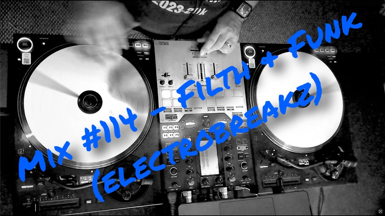 Mix #114 - Filth & Funk (electrobreakz)
