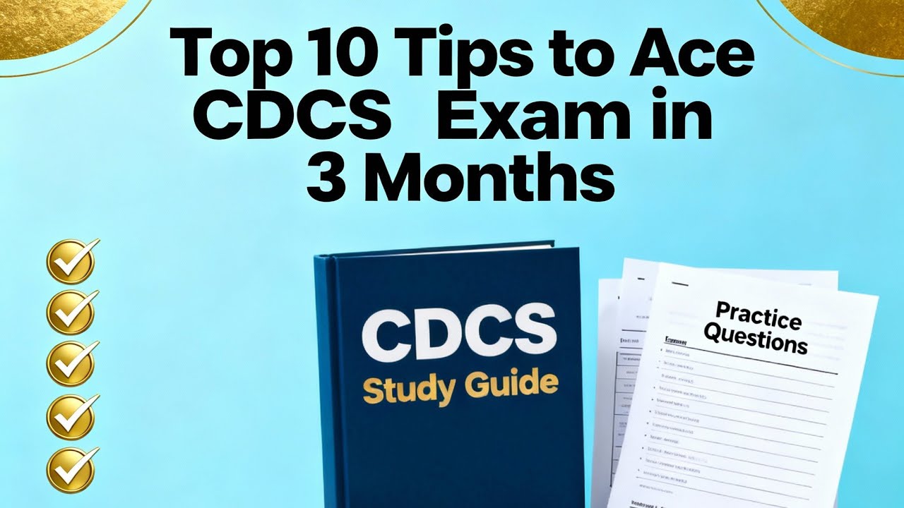 10 must know tips to Crack CDCS exam in 3 months 