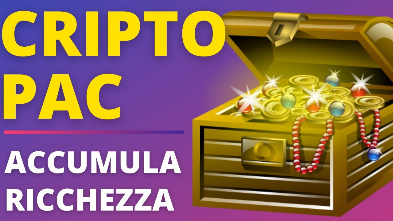 (PAC) Piano di accumulo cripto: miglior strategia per ACCUMULARE RICCHEZZA - Come fare