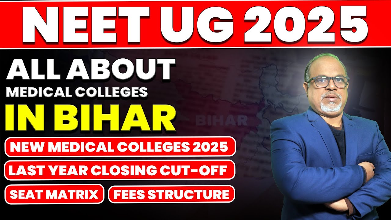 All About Medical Colleges in Bihar : Expected Cutoff 2025 | New Colleges 2025, Cutoff, Seats, Fees