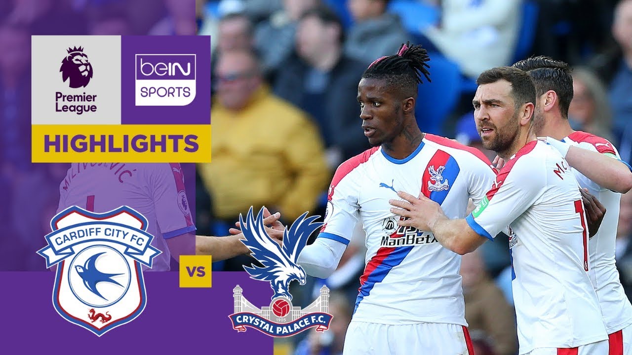 Cardiff 2-3 Crystal Palace Match Highlights