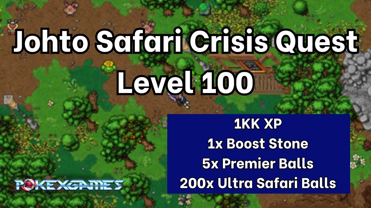 Johto Safari Crisis Quest (Level 100+ 1KK XP) Johto Quest - PXG