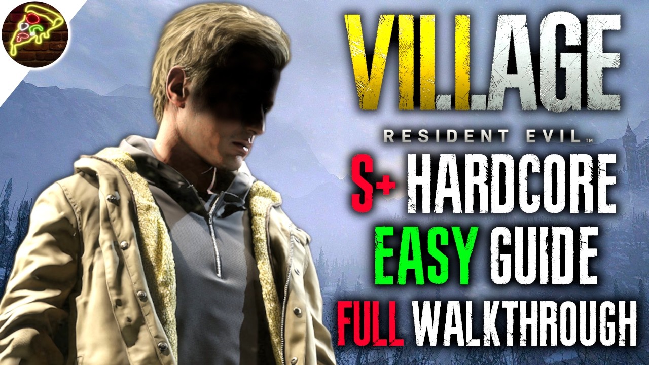RESIDENT EVIL 8 VILLAGE HARDCORE S+ GUIDE (100% FULL WALKTHROUGH)