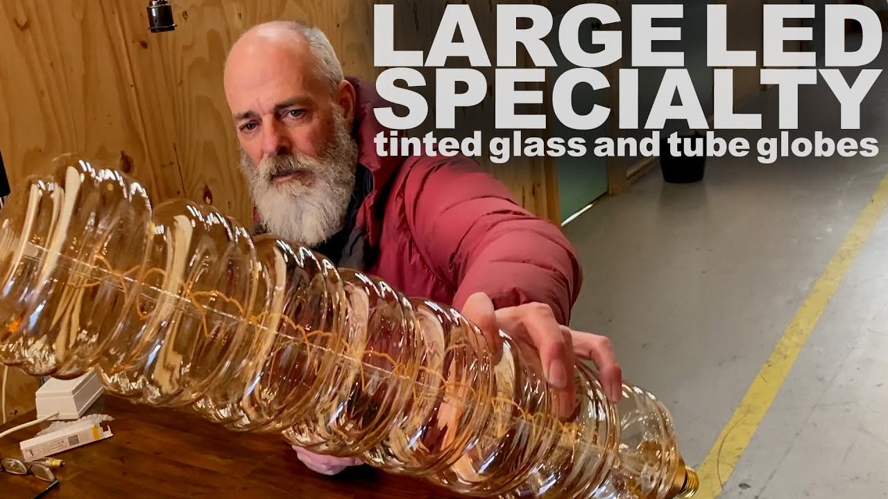 Specialty tube and large LED light globes