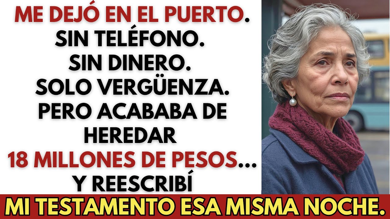 Mi hija me dejó en el puerto sin dinero, sin saber que heredé 18 millones de pesos.