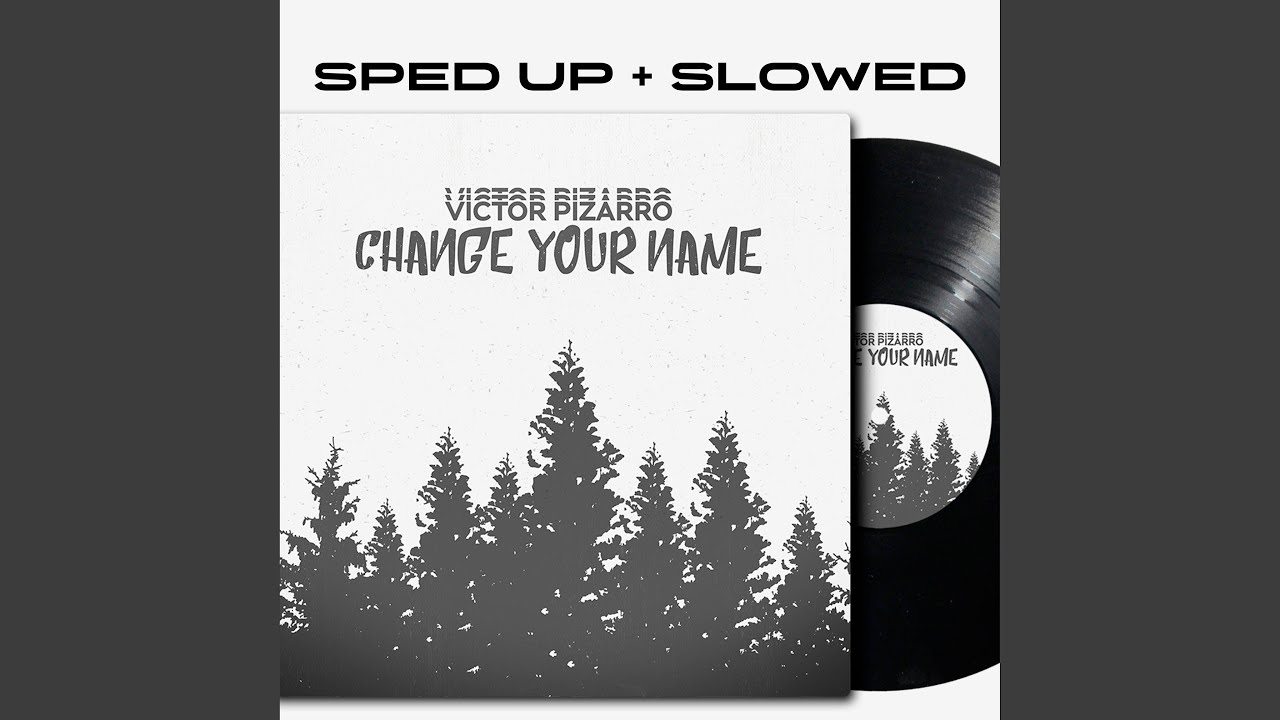 Change Your Name (Slowed + Reverb)