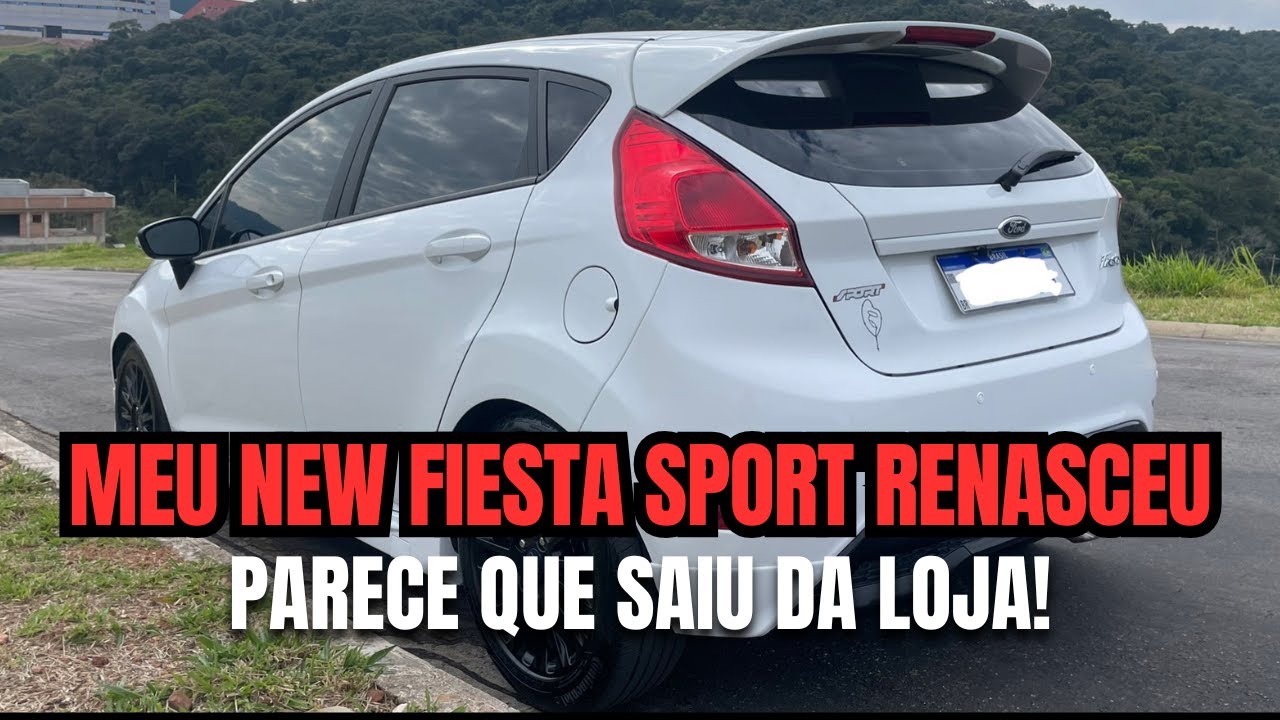 MEU NEW FIESTA SPORT RENASCEU – Parece QUE SAIU DA LOJA!