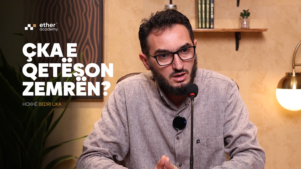 Çka e qetëson zemrën? | Hoxhë Bedri Lika
