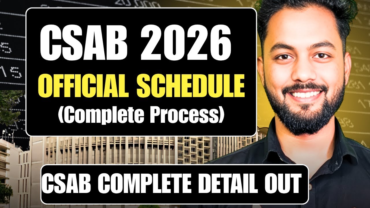 OFFICIAL OUT✅|CSAB Counselling 2026 SCHEDULE OUT✅|CSAB Counselling Process|CSAB 2026 Registration