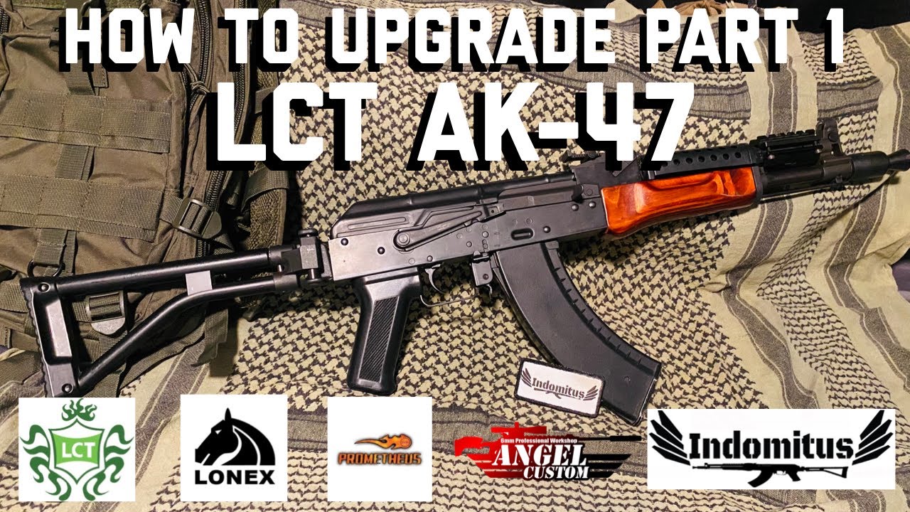 LCT AK-47 | Upgrading: Hop-up, Motor, Tightbore, Bucking & Nub | How To Airsoft