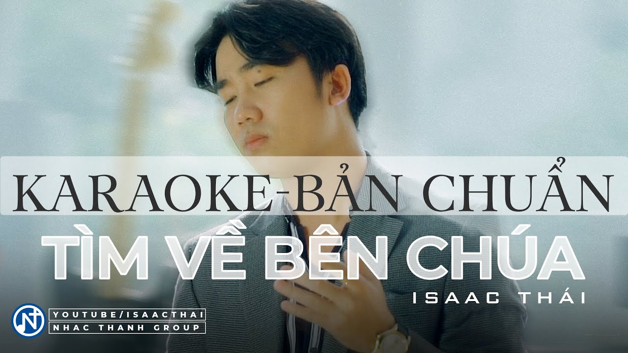 Karaoke Bản Chuẩn - Tìm Về Bên Chúa Isaac Thái