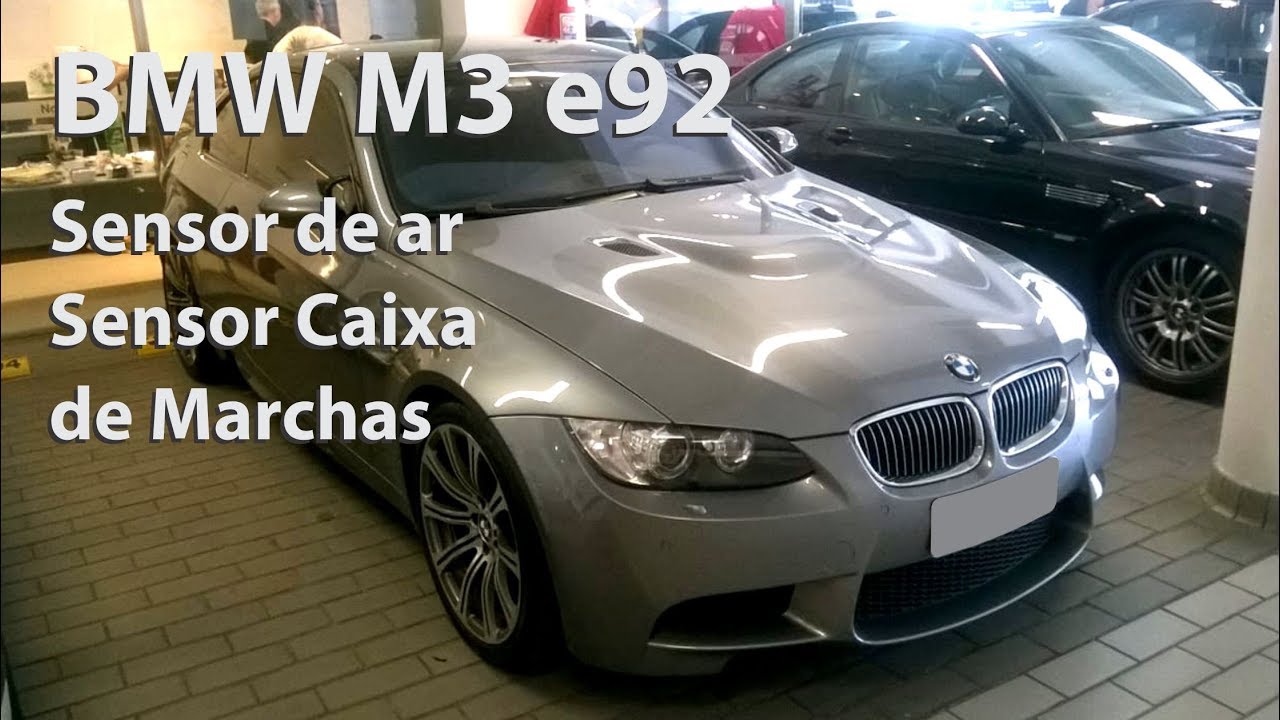 M3 e92 - Troca de sensor secund&aacute;rio de ar e sensor da caixa de marcha