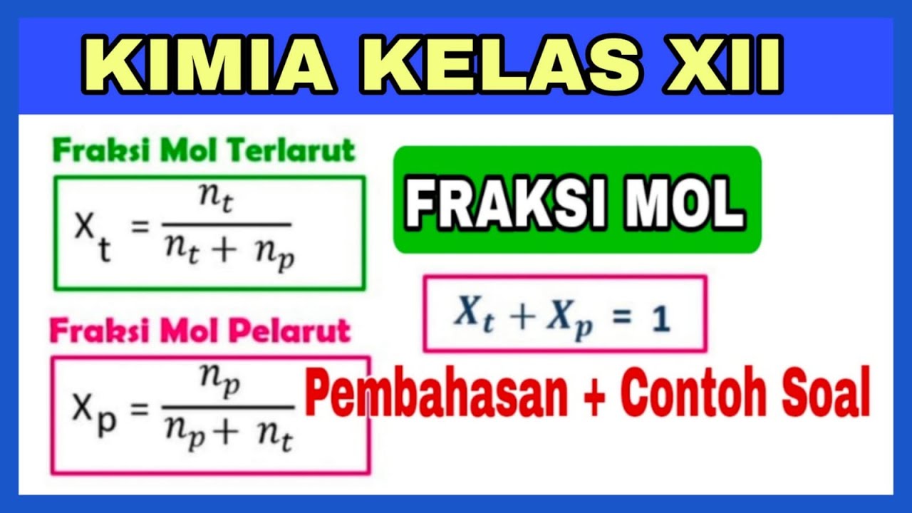 KIMIA KELAS XII | Fraksi Mol Pelarut & Fraksi Mol terlarut.