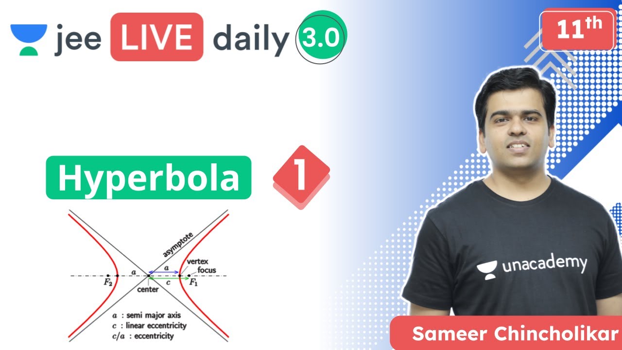 JEE: Hyperbola L1 | Unacademy JEE | IIT JEE Maths | Sameer Chincholikar