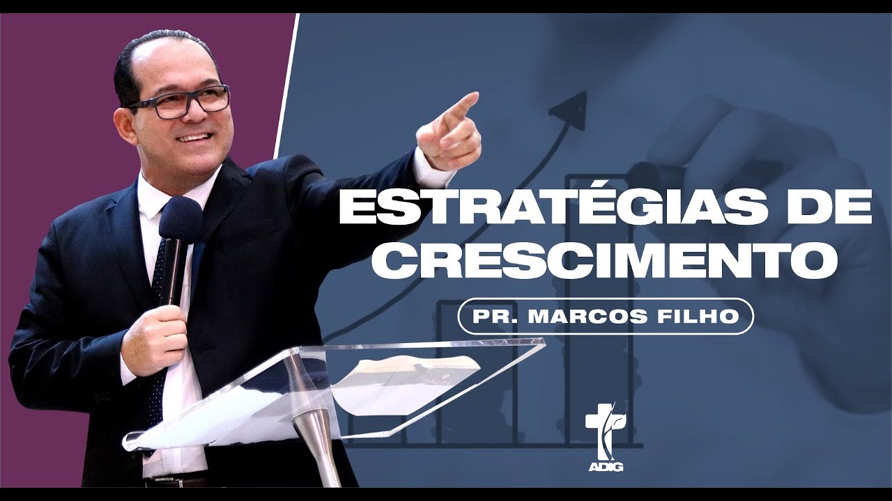 PR. MARCOS FILHO - Estratégias de Crescimento
