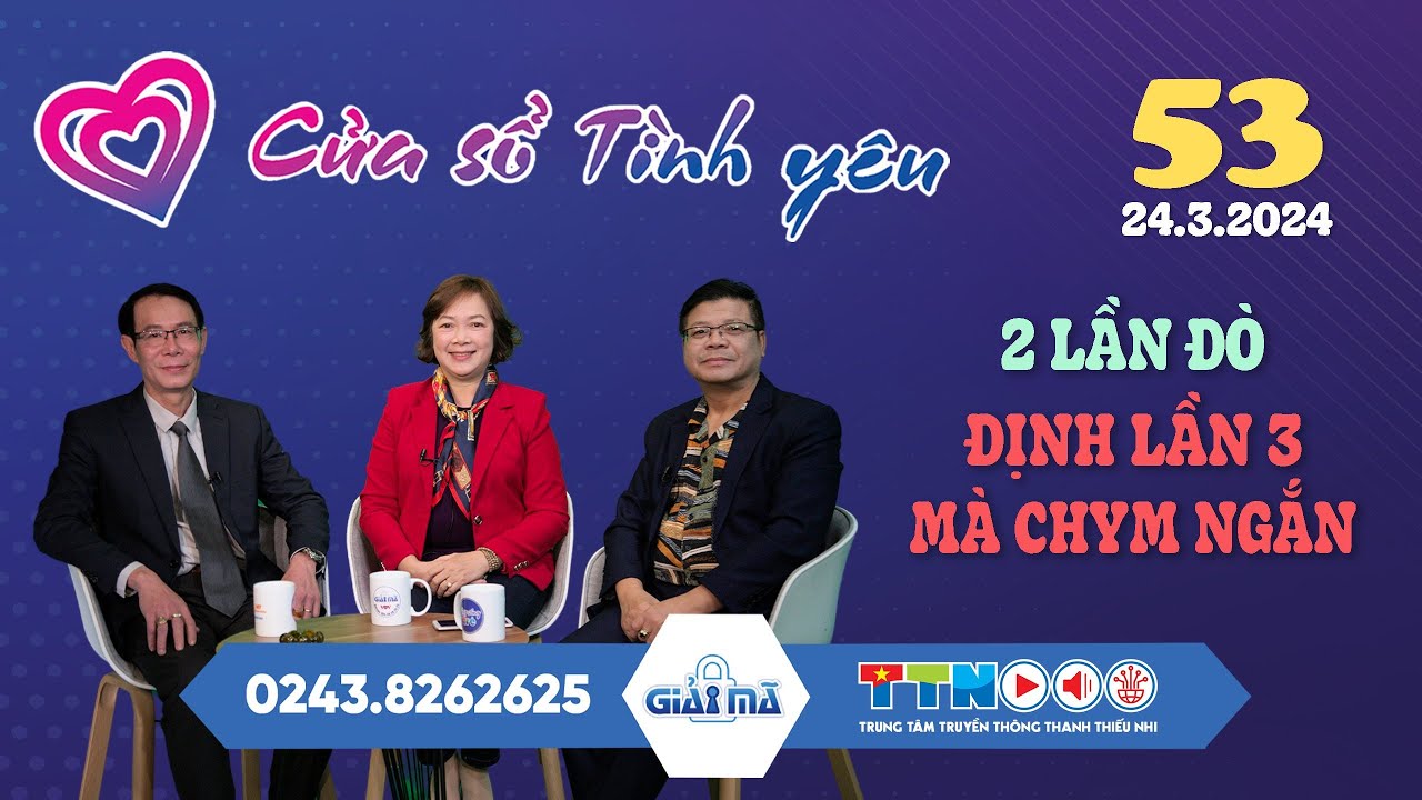 2 lần đò, định lần 3 mà C.H.Y.M của bạn trai ngắn | Cửa sổ tình yêu 53