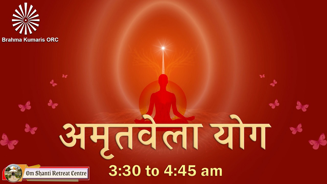 Live : Amritvela (3.30 to 4:45 AM) from Om Shanti Reteat Centre, Delhi-NCR 08-06-2026