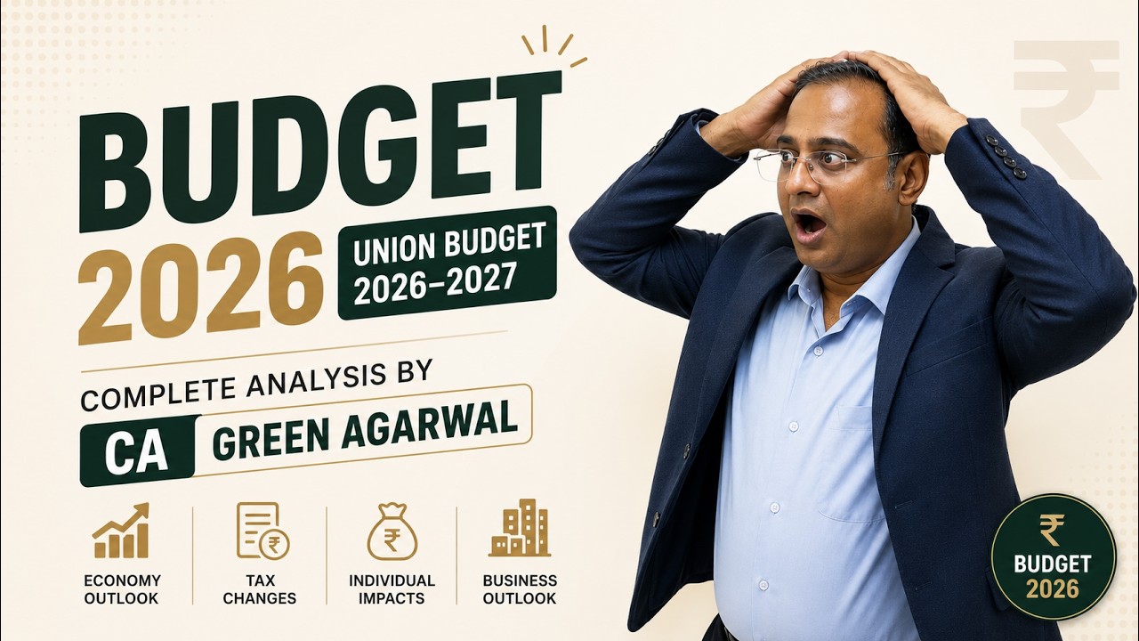 Budget 2026 | Union Budget 2026–2027 Complete Analysis by CA Green Agarwal