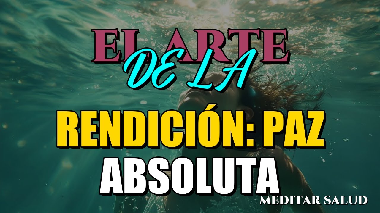 EL PODER DE LA RENDICIÓN: Deja de luchar y empieza a recibir 🧘‍♂️ Estación 09/10