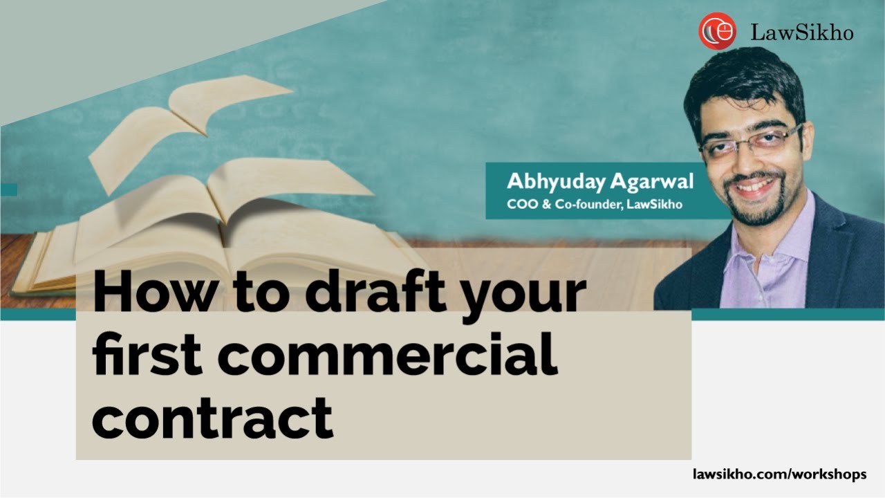How to draft your first commercial contract | Abhyuday Agarwal & Sammanika Rawat