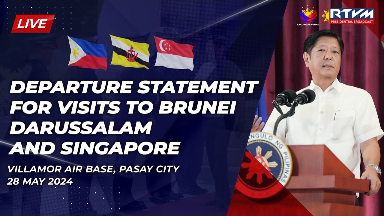 Departure Statement for Visits to Brunei Darussalam and Singapore  05/28/2024