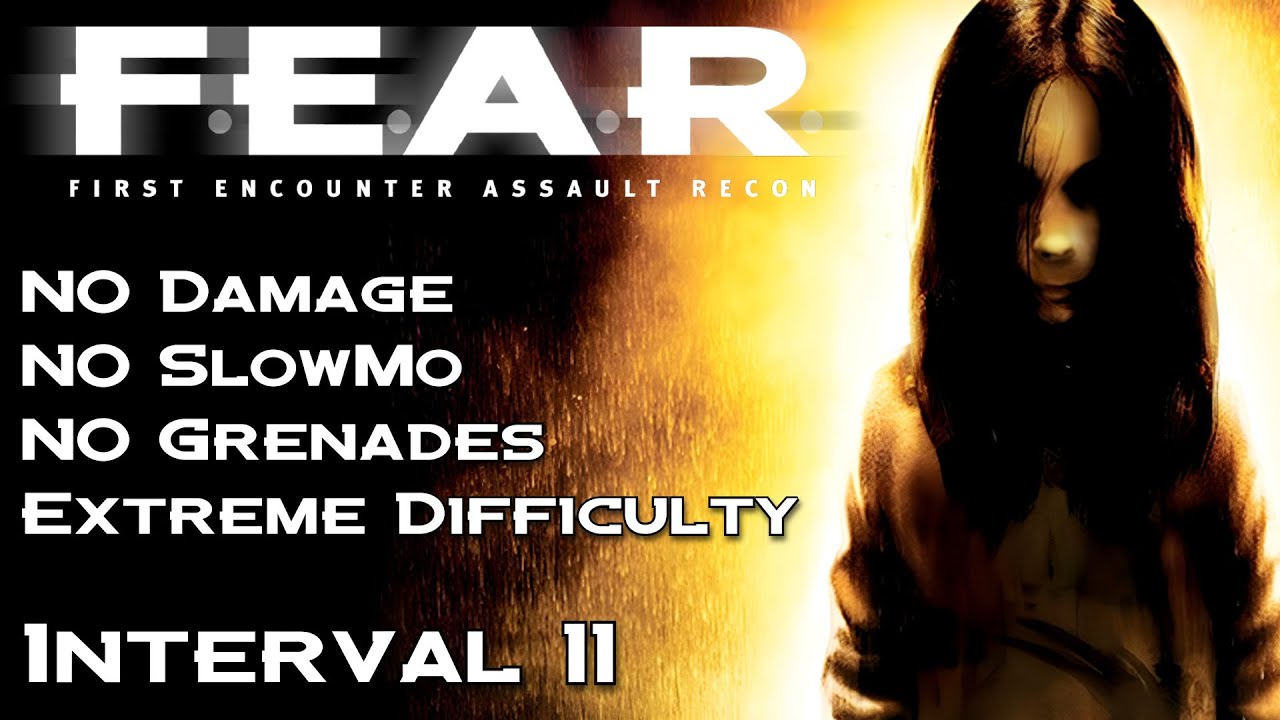 F.E.A.R. | No Damage, No SlowMo, No Grenades, Extreme Difficulty | Interval 11