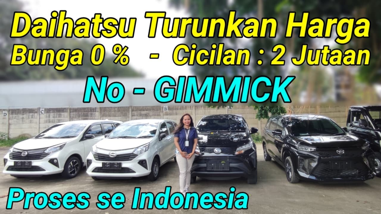 Daihatsu Turunkan Harga. Cicilan Mulai 2 Jutaan. Bunga 0%. Promo Sigra, Terios, Xenia dan Grand Max.