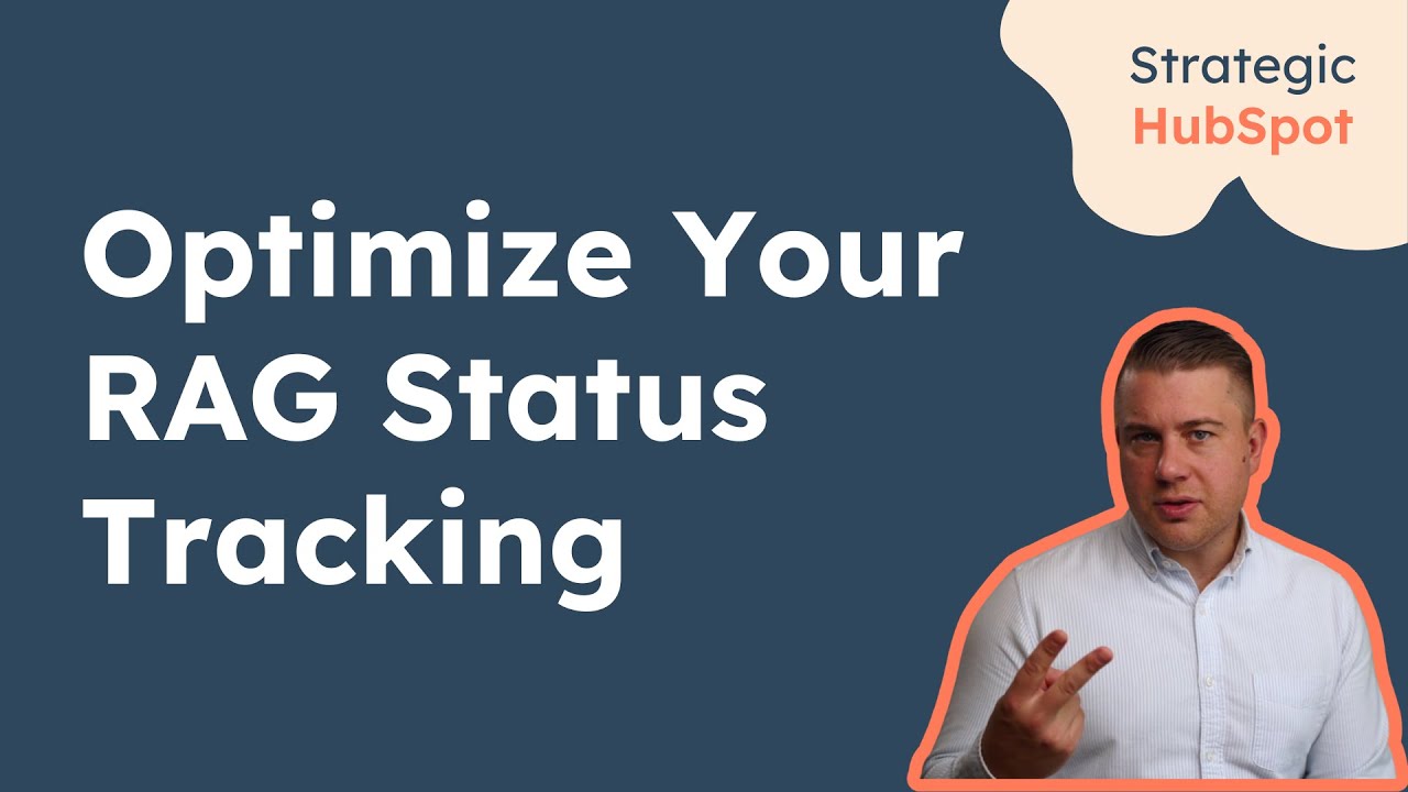 Optimize Your RAG Status Tracking | Strategic HubSpot Tutorial